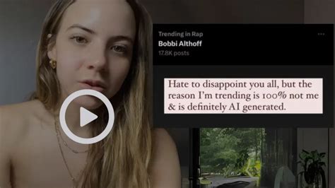 bobbi althoff fake leak|Bobbi Althoff nonconsensual deepfake video is spreading on Elon。